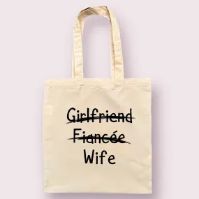 Girlfriend, Fiancee, Wife Reusable Tote Bag